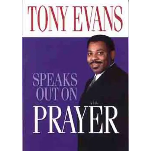 Tony Evans Speaks Out on Prayer - Paperback