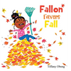 Fallon Favors Fall: A Wonderful Children's Book about Fall - Hardcover