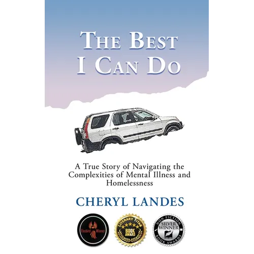 The Best I Can Do: A True Story of Navigating the Complexities of Mental Illness and Homelessness - Paperback