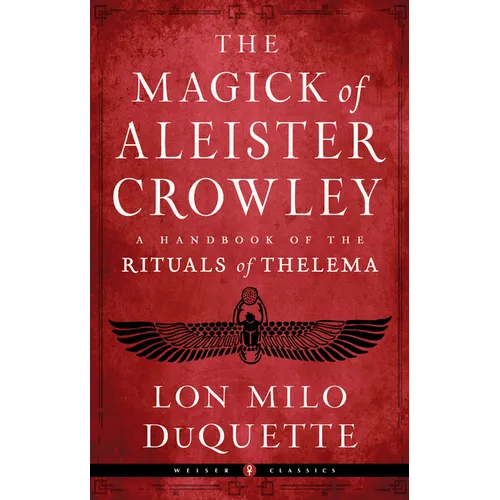 The Magick of Aleister Crowley: A Handbook of the Rituals of Thelema - Paperback