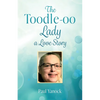 The Toodle-oo Lady a Love Story - Paperback