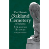 The Historic Oakland Cemetery of Atlanta: Speaking Stones - Hardcover