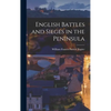 English Battles and Sieges in the Peninsula - Hardcover