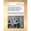 The Prospect Before Us. Volume I[-II]. [Two Lines from Patrick Henry] - Paperback
