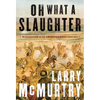 Oh What a Slaughter: Massacres in the American West: 1846--1890 - Paperback