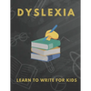 Dyslexia Learn to Write for Kids: Over 100 More Games and Activities to Teach Your Child to Write and solution problem - Paperback