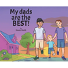 My dads are the BEST! - Hardcover