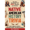 Native American History Trivia: Test Your Knowledge with 200+ Questions and Answers about Indigenous Cultures, Influential Leaders, and Historical Eve - Paperback