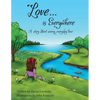 Love...is Everywhere: A story about seeing everyday love - Paperback