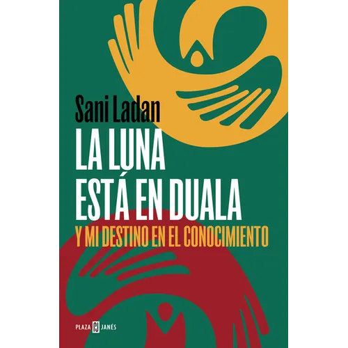 La Luna Está En Duala: Y Mi Destino En El Conocimiento / The Moon Is in Duala: And My Destiny, in Knowledge - Paperback