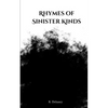 Rhymes of Sinister Kinds - Paperback