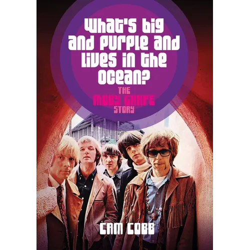 What's Big and Purple and Lives in the Ocean?: The Moby Grape Story - Paperback