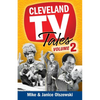 Cleveland TV Tales, Volume 2: More Stories from the Golden Age of Local Television - Paperback