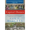 Capital Dames: The Civil War and the Women of Washington, 1848-1868 - Paperback
