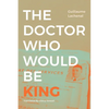 The Doctor Who Would Be King - Paperback