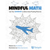 Mindful Math 2: Use Your Geometry to Solve These Puzzling Pictures Volume 2 - Paperback