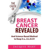 The Cause of Breast Cancer Revealed: And Science-Based Method to Keep it a...S.L.E.E.P. - Paperback