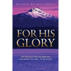 For His Glory - Paperback
