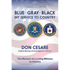 Blue Gray Black My Service to Country - Paperback