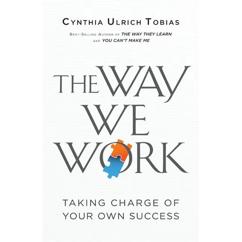 The Way We Work: Taking Charge of Your Own Success - Paperback