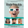 Ritalin-Free Kids: Safe and Effective Homeopathic Medicine for ADHD and Other Behavioral and Learning Problems - Paperback
