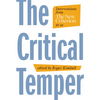 The Critical Temper: Interventions from the New Criterion at 40 - Hardcover