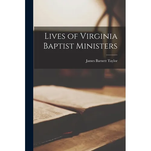 Lives of Virginia Baptist Ministers - Paperback