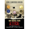Way Worse Than Attica: the 1980 Riot at the Penitentiary of New Mexico - Paperback