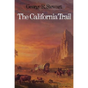 The California Trail: An Epic with Many Heroes - Paperback