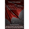 Unnatural Dragons: A Science Fiction Anthology - Paperback