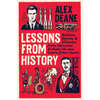 Lessons from History: Hidden Heroes and Villains of the Past, and What We Can Learn from Them - Hardcover