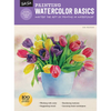 Painting: Watercolor Basics: Master the Art of Painting in Watercolor - Paperback
