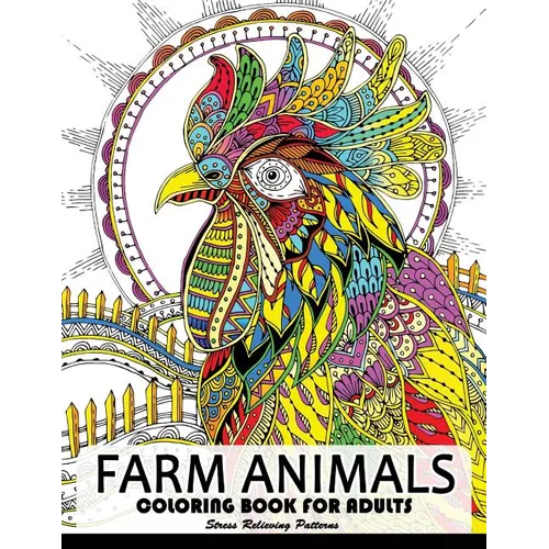 Farm Animal Coloring Books for Adults: Animal Relaxation and Mindfulness (Duck, Horse, Cow, Chicken, rabbit, pig and friend) - Paperback