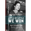 Little by Little We Won: A Novel Based on the Life of Angela Bambace - Paperback