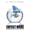 Expect More: Demanding Better Libraries for Today's Complex World - Paperback