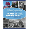 Classic Restaurants of Chapel Hill and Orange County - Hardcover
