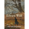 The Death and Life of Edward Wild: The Postmortem Adventures of a Modern Man - Hardcover