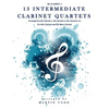 13 Intermediate Clarinet Quartets - Bb Clarinet 1 - Paperback