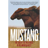 Mustang: The Saga of the Wild Horse in the American West - Paperback