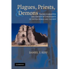 Plagues, Priests, and Demons: Sacred Narratives and the Rise of Christianity in the Old World and the New - Paperback