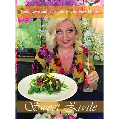 Food, Love and Harmony in Our New Home - Hardcover