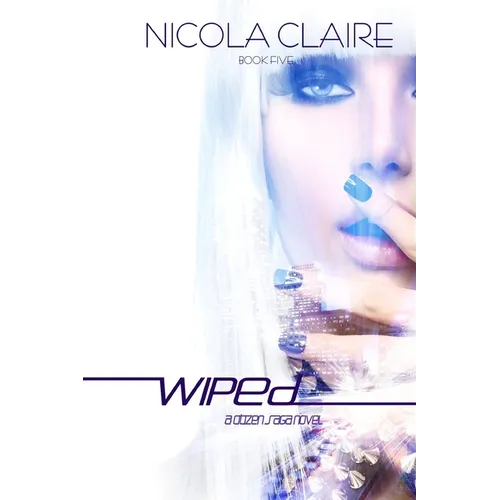 Wiped (Citizen Saga, Book 5) - Paperback