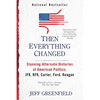 Then Everything Changed: Stunning Alternate Histories of American Politics: Jfk, Rfk, Carter, Ford, Reagan - Paperback