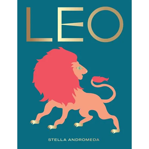 Leo: Harness the Power of the Zodiac (Astrology, Star Sign) - Hardcover