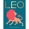Leo: Harness the Power of the Zodiac (Astrology, Star Sign) - Hardcover