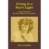 Living in a Star's Light: A novel based on the life of Miss Lotta Crabtree - Paperback