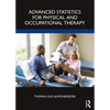 Advanced Statistics for Physical and Occupational Therapy - Paperback