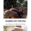 Harris on the Pig: The Breeding, Rearing, Management and Improvement of Swine - Paperback