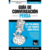 Guía de Conversación Español-Persa y vocabulario temático de 3000 palabras - Paperback