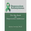 Depression Anonymous: The Big Book on Depression Addiction - Paperback